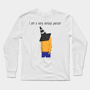 I am a very serious person Long Sleeve T-Shirt